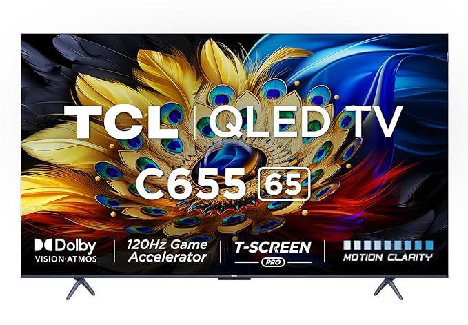 TCL 65 inches QLED PRO 4K Ultra HD Smart Google TV 65C655,  HDR 10+, Dolby Vision Atmos, 120Hz VRR+120Hz DLG, ONKYO 2.1ch, Slim & Uni-body Design  (2YRs WRTY)